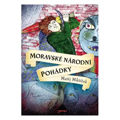 Moravské národní pohádky - Matěj Mikšíček