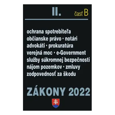 Zákony 2022 II/B - Občianske právo, Notári, Advokáti, Prokurátori - Autor Neuveden