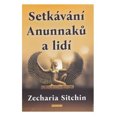 Setkávání Anunnaků a lidí - Zecharia Sitchin