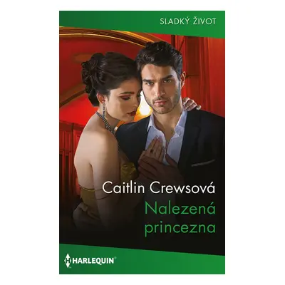 Nalezená princezna - Caitlin Crewsová