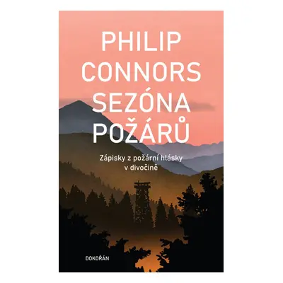 Sezóna požárů - Philip Connors