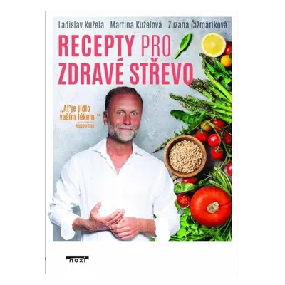 Recepty pro zdravé střevo - Zuzana Čižmáriková