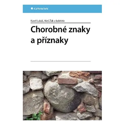 Chorobné znaky a příznaky - Karel Lukáš