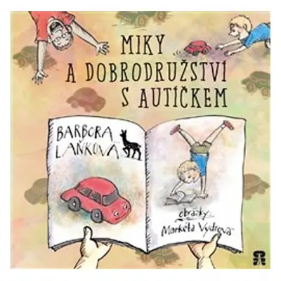 Miky a dobrodružství s autíčkem - Markéta Vydrová