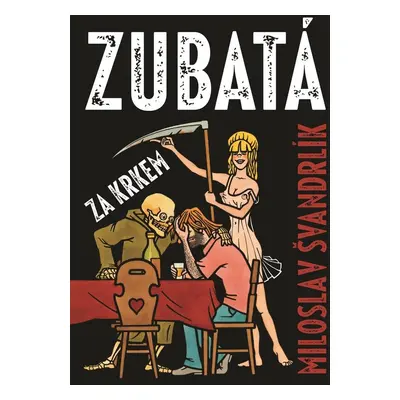 Zubatá za krkem - Miloslav Švandrlík