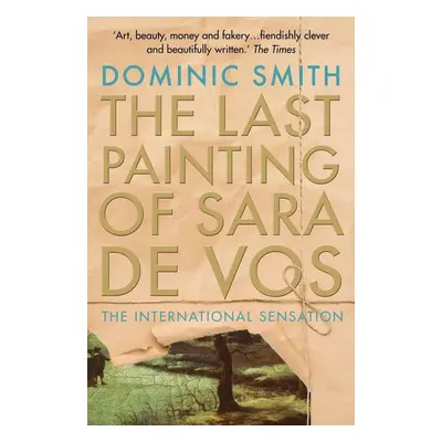 The Last Painting of Sara de Vos - Dominic Smith