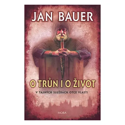 O trůn i o život - Jan Bauer