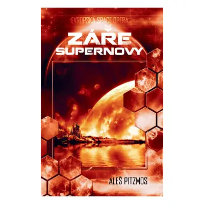 Záře supernovy - Aleš Pitzmos