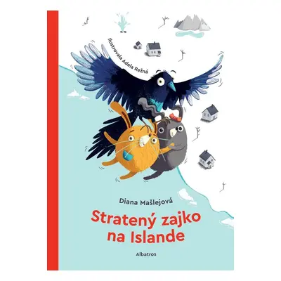 Stratený zajko na Islande - Diana Mašlejová