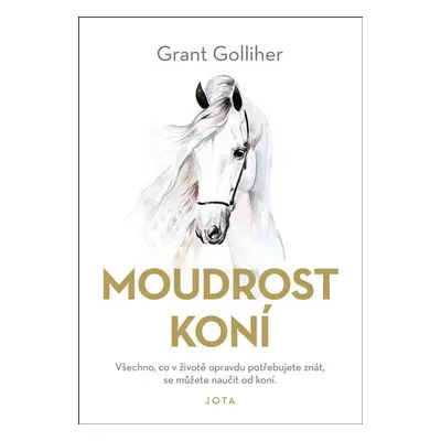 Moudrost koní - Grant Golliher