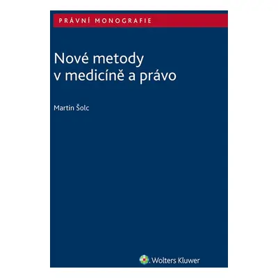 Nové metody v medicíně a právo - Martin Šolc