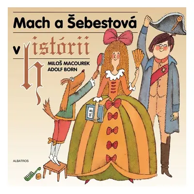 Mach a Šebestová v historii - Miloš Macourek