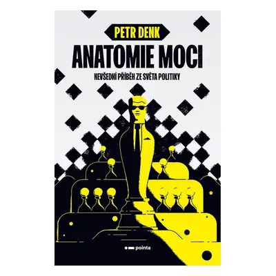 Anatomie moci - Petr Denk