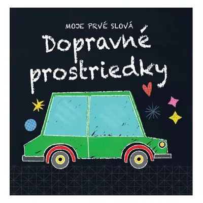 Moje prvé slová Dopravné prostriedky - Sara Brezzi