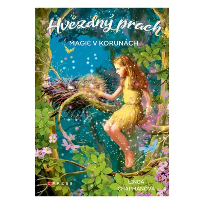 Hvězdný prach: Magie v korunách - Linda Chapmanová