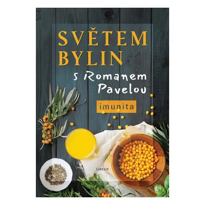 Světem bylin s Romanem Pavelou - Roman Pavela