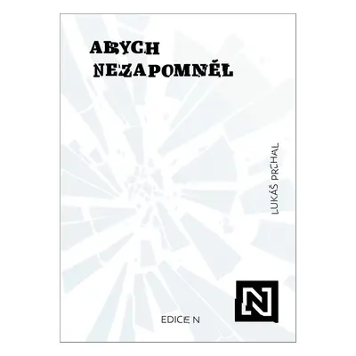 Abych nezapomněl - Lukáš Prchal