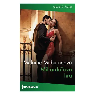 Miliardářova hra - Melanie Milburneová