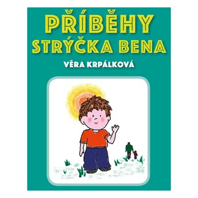 Příběhy strýčka Bena - Věra Krpálková