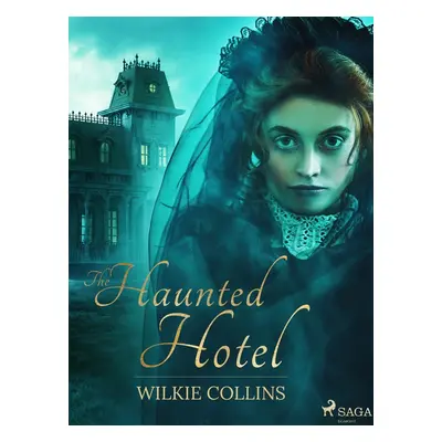 The Haunted Hotel - Wilkie Collins