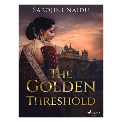 The Golden Threshold - Sarojini Naidu