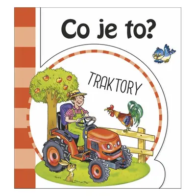 Co je to? Traktory - Autor Neuveden