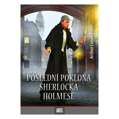 Poslední poklona Sherlocka Holmese - Arthur Conan Doyle