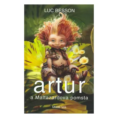 Artur a Maltazardova pomsta 3 - Luc Besson