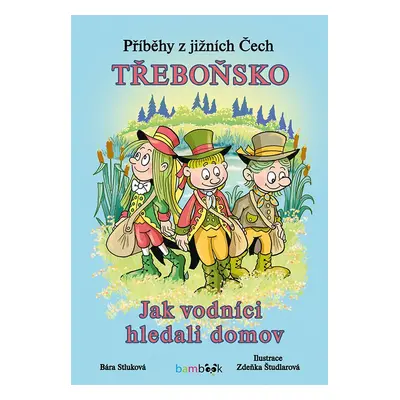 Příběhy z jižních Čech - Třeboňsko - Zdeňka Študlarová