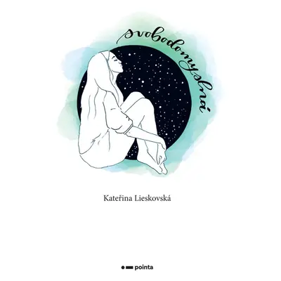 Svobodomyslná - Kateřina Lieskovská