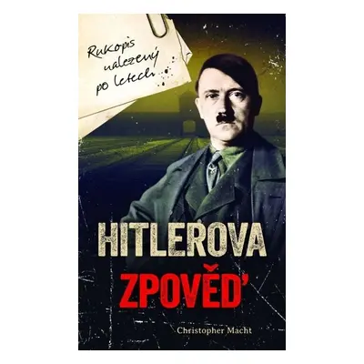 Hitlerova zpověď - Christopher Macht