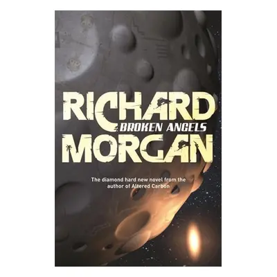 Broken Angels - Richard Morgan