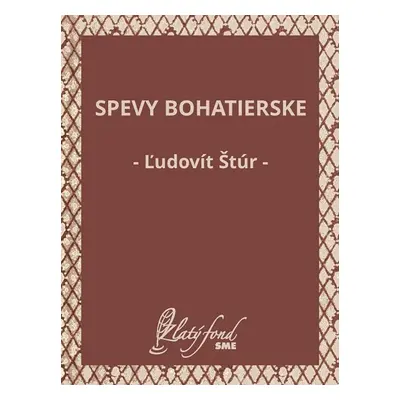 Spevy bohatierske - Ľudovít Štúr