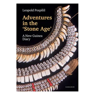 Adventures in the Stone Age - Leopold Jaroslav Pospíšil