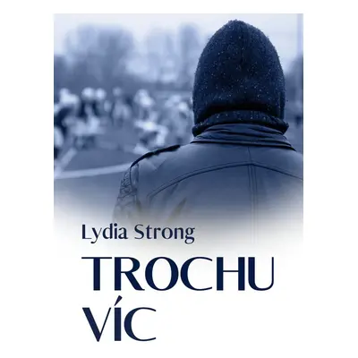 Trochu víc - Lydia Strong