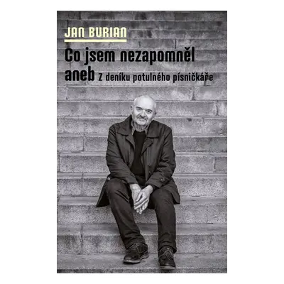 Co jsem nezapomněl - Jan Burian