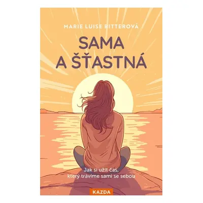 Sama a šťastná - Marie Luise Ritterová