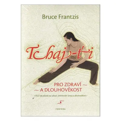 Tchaj-ťi - Bruce Frantzis