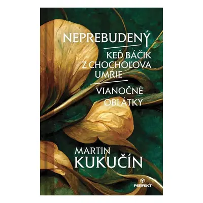 Neprebudený / Keď báčik z Chochoľova umrie / Vianočné oblátky - Martin Kukučín