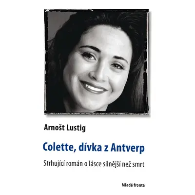 Colette, dívka z Antverp - Arnošt Lustig