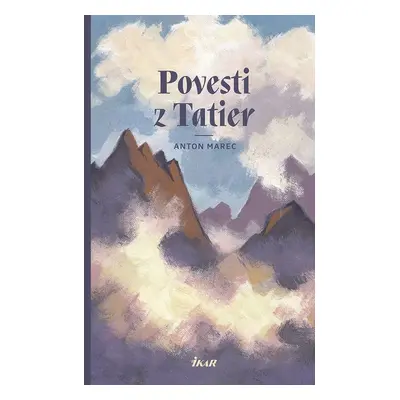 Povesti z Tatier - Anton Marec