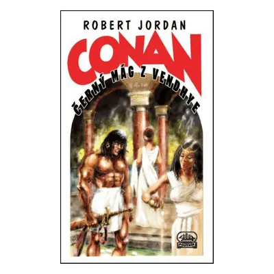 Conan Černý mág z Vendhye - Robert Jordan