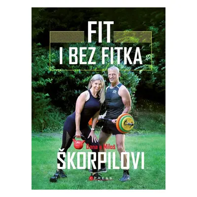 Fit i bez fitka - Dana Škorpilová