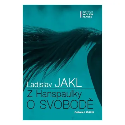 Z Hanspaulky o svobodě - Ladislav Jakl