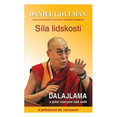 Síla lidskosti, Dalajlama a jeho vize pro náš svět - Daniel Goleman