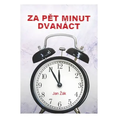 Za pět minut dvanáct - David Jan Žák