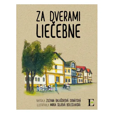 Za dverami liečebne - Zuzana Balašovová Donátová