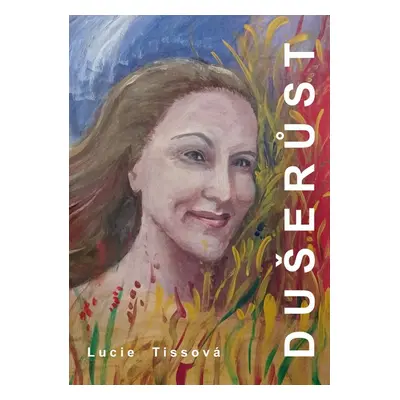 Dušerůst - Lucie Tissová