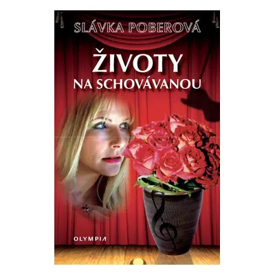 Životy na schovávanou - Slávka Poberová