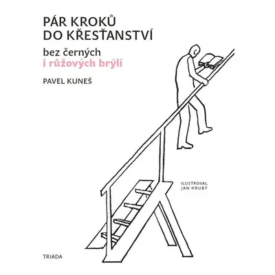 Pár kroků do křesťanství... - Pavel Kuneš